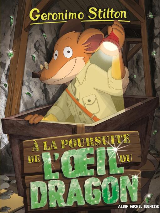 Title details for A la poursuite de l'oeil du dragon by Geronimo Stilton - Available